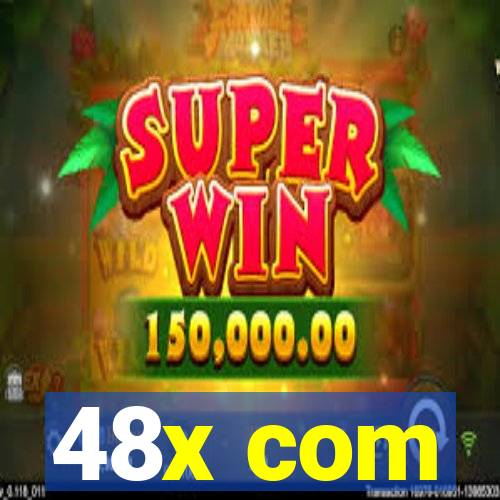 48x com